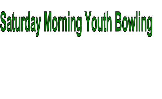 Saturday Morning Youth Bowling 

